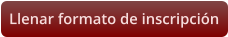 Llenar formato de inscripción