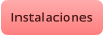 Instalaciones